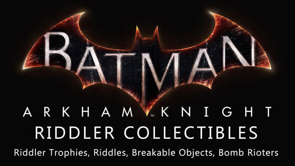 Riddler Trophy Locations - Bleake Island Collectible Locations -  Collectibles Guide, Batman: Arkham Knight